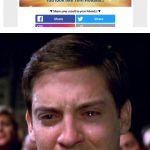 Spiderman Crying | image tagged in spiderman crying | made w/ Imgflip meme maker