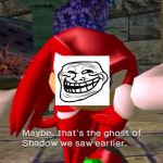 Knuckles Trolling | image tagged in knuckles trolling | made w/ Imgflip meme maker