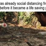 Was Already Social Distancing