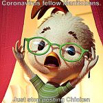 Coronavirus chicken little | Be very concerned about the Coronavirus fellow Manitobans. Just stop posting Chicken Little nonsense on the interweb! | image tagged in chicken little | made w/ Imgflip meme maker