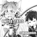 Kirito pulling tail | UNITED STATES; CORONAVIRUS | image tagged in kirito pulling tail | made w/ Imgflip meme maker