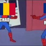 no u | CHAD; ROMANIA | image tagged in no u | made w/ Imgflip meme maker