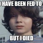 Nationwide Kid | I COULD HAVE BEEN FED TO A TIGER; BUT I DIED | image tagged in nationwide kid,tiger king,murder,but i died,funny,memes | made w/ Imgflip meme maker