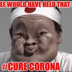 chinese guy trying not to sneeze | BRUCE LEE WOULD HAVE HELD THAT SNEEZE IN; #CURE CORONA | image tagged in chinese guy trying not to sneeze,memes,funny memes,coronavirus,bruce lee,funny | made w/ Imgflip meme maker