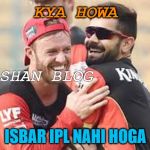 roshan | KYA HOWA; ROSHAN BLOG; ISBAR IPL NAHI HOGA | image tagged in roshan | made w/ Imgflip meme maker
