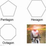 Pentagon | image tagged in pentagon,memes,thots,be,gone | made w/ Imgflip meme maker