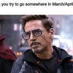 2020 coronavirus meme | When you try to go somewhere in March/April 2020 | image tagged in i am sorry earth is closed today | made w/ Imgflip meme maker