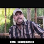 Carol fucking Baskin