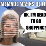 Homemade Mask meme