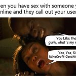 Sex With Someone Meet Online Username Call Out