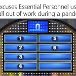 Excuses Essential Use To Call Out of Work During A Pandemic meme