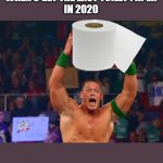 Surprised John Cena with Briefcase  | WHEN U GET THE LAST TOILET PAPER
IN 2020 | image tagged in surprised john cena with briefcase | made w/ Imgflip meme maker
