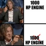 James May-Meme Template | 1000 HP ENGINE; 1000 HP ENGINE | image tagged in james may-meme template | made w/ Imgflip meme maker