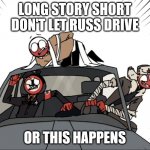 Country-Human Car | LONG STORY SHORT DON'T LET RUSS DRIVE; OR THIS HAPPENS | image tagged in country-human car | made w/ Imgflip meme maker
