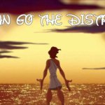 I can go the distance