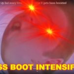 never gonna give you up but every time he says never it gets bass boosted | *BASS BOOT INTENSIFIES* | image tagged in bass boot rick roll | made w/ Imgflip meme maker