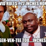 Elf Six inch ribbon curls! | COVID RULES ...72 INCHES HONEY. SEH-VEN-TEE TOO....INCHES! | image tagged in elf six inch ribbon curls,covid-19,six feet,social distancing | made w/ Imgflip meme maker