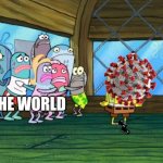 2020 In A Nutshell (so far...) | THE WORLD | image tagged in spongebob dancing | made w/ Imgflip meme maker