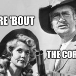 Beverly Hillbillies | YOU HERE 'BOUT; THE CORN TEEN? | image tagged in beverly hillbillies | made w/ Imgflip meme maker