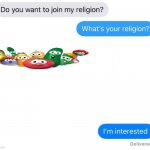 whats your religion | image tagged in whats your religion | made w/ Imgflip meme maker
