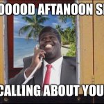 Fonejacker George | GOOOOD AFTANOON SIR; I AM CALLING ABOUT YOUR PPE | image tagged in fonejacker george | made w/ Imgflip meme maker