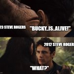 Planet of the Apes Secret | 2023 STEVE ROGERS; "BUCKY..IS..ALIVE!"; 2012 STEVE ROGERS; "WHAT?" | image tagged in planet of the apes secret | made w/ Imgflip meme maker