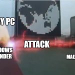 Dairangers vs. Zydos. | MY PC; ATTACK; WINDOWS DEFENDER; MALWARE | image tagged in dairangers vs zydos | made w/ Imgflip meme maker
