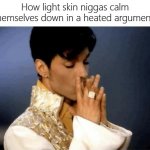 How Light Skin Dude Calm Down