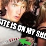 Nike | THIS SITE IS ON MY SHIRT | image tagged in nike | made w/ Imgflip meme maker