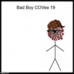 Bad Boy COVee 19