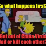 Corona Killing Each Other | So what happens first? YARRA MAN; Get out of China Virus Jail or kill each other? | image tagged in corona killing each other | made w/ Imgflip meme maker
