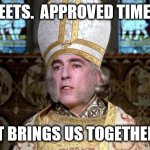 Princess bride | TIMESHEETS.  APPROVED TIMESHEETS; IS WHAT BRINGS US TOGETHER TODAY | image tagged in princess bride | made w/ Imgflip meme maker