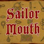 Sailor Mouth!