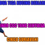 Jarjit Upin Ipin | DUA TIGA KUCING BERLARI; WEBMINAR CGC YANG SENTIASA DICARI; CIKGU SURIAVANI | image tagged in jarjit upin ipin | made w/ Imgflip meme maker