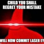 Laser eyes Meme Generator - Imgflip