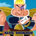 Nappa | "NAPPA" KNOW HOW | image tagged in nappa | made w/ Imgflip meme maker