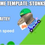 new template | NEW MEME TEMPLATE: STONKS SAFETY | image tagged in stonks safety,stonks | made w/ Imgflip meme maker