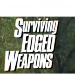 Surviving Edged Weapons