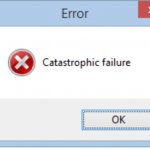Catastrophic Failure!
