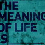 What is the meaning of life? meme