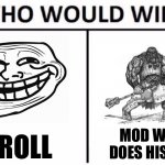 Who would win Troll vs. Mod meme