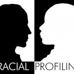 BLACK PRIVILEGE IS RACIAL PROFILING