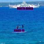 North Korea on 24/7 watch for Covid-19 cases. | NORTH KOREA; COVID-19 | image tagged in umbrella boat | made w/ Imgflip meme maker