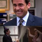 Michael Scott Stressed Celebrate | DANIEL BEFORE PIC; DANIEL AFTER PIC | image tagged in michael scott stressed celebrate | made w/ Imgflip meme maker