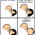 talk to me like you're a fucking idiot meme