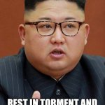 He's Dead, He's Really Dead!!! Woohoo!!! | TO A WONDERFUL HUMANITARIAN AND RESTAURANTEUR... REST IN TORMENT AND HELLFIRE, KIM JONG UN!!! | image tagged in kim j wait i'm the fat one,death | made w/ Imgflip meme maker