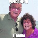 Fun & sun in Florida | WELCOME TO; FLORIDA | image tagged in corona virus | made w/ Imgflip meme maker