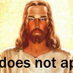 Jesus Does Not Approve meme