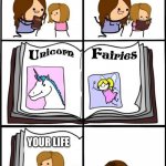 Your life doesn’t exist | YOUR LIFE | image tagged in book of myths and things that dont exist | made w/ Imgflip meme maker