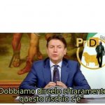 conte dobbiamo dircelo chiaramente questo rischio c'è